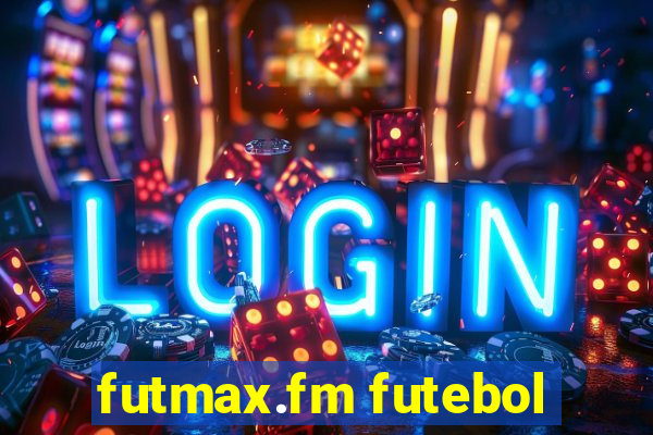 futmax.fm futebol